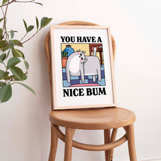 You have a Nice Bum Cat Print