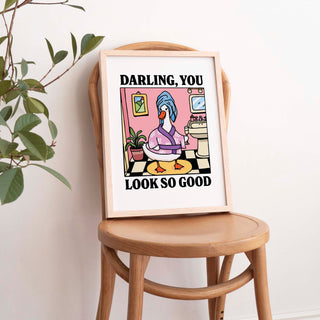 Darling you Look so Good Goose Pink Print