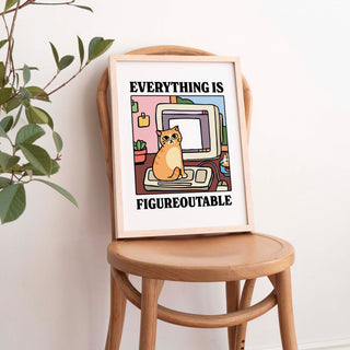 Everything is Figureoutable Cat Print