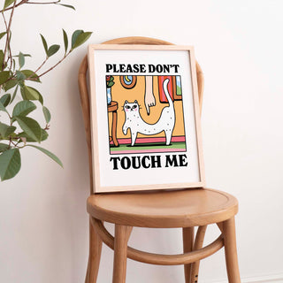 Please don't touch me Cat Print
