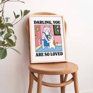 'Darling you are so loved' Cat Print