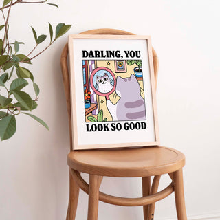 'Darling, you look so good' Cat Print