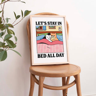 'Let's stay in bed all day' Cat Print