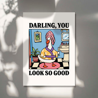 Darling you Look so Good Goose Blue Print