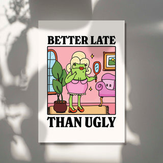 Better Late Than Ugly Frog Print