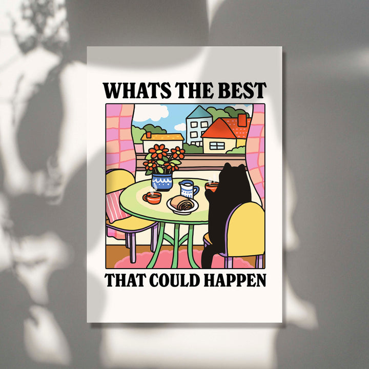 'Whats the best that could happen' Summer Cat Print