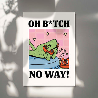 Oh B*tch No Way Frog Print