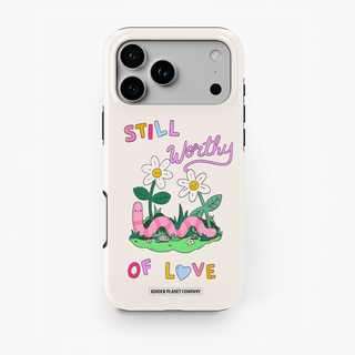 Still Worthy of Love Tough Phone Case
