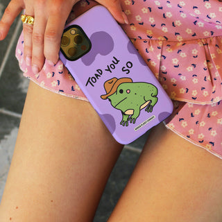 Toad You So Phone Case