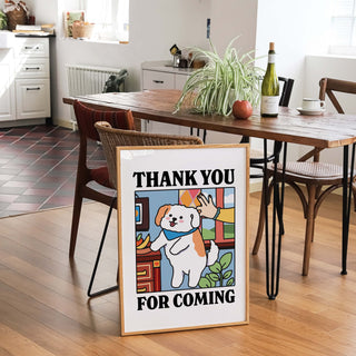 'Thank You For Coming' Dog Print