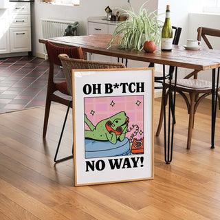 Oh B*tch No Way Frog Print