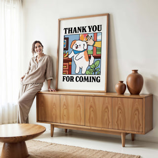 'Thank You For Coming' Dog Print