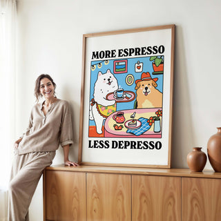 'More Espresso Less Depresso' Dog Print