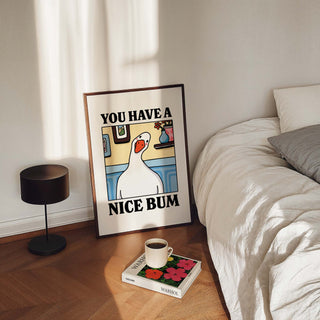 You have a Nice Bum Goose Print