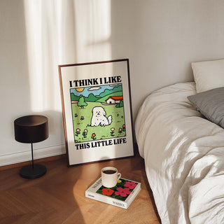 I think I like this little life Dog Print