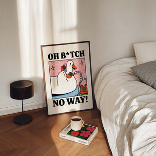 Oh B*tch No Way Goose Print