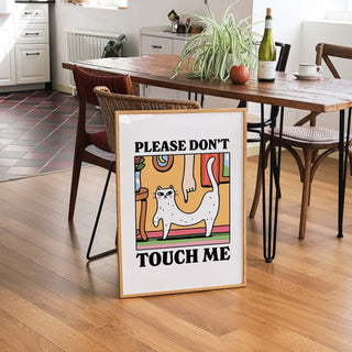 Please don't touch me Cat Print