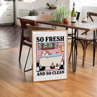 'So Fresh and So Clean' Dog Print