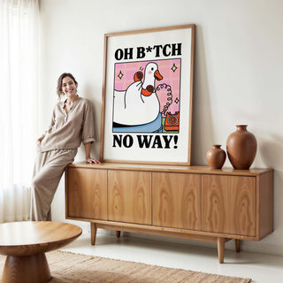 Oh B*tch No Way Goose Print