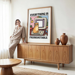 Everything is Figureoutable Cat Print