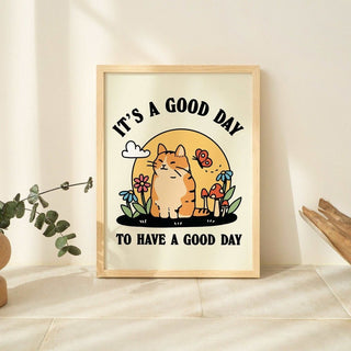 'Good Day To Have A Good Day' Cat Print - Art Prints - Kinder Planet Company