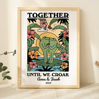 Custom Framed 'Together until we croak' Print