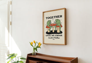 Custom 'Together Until We Croak' Frog Print