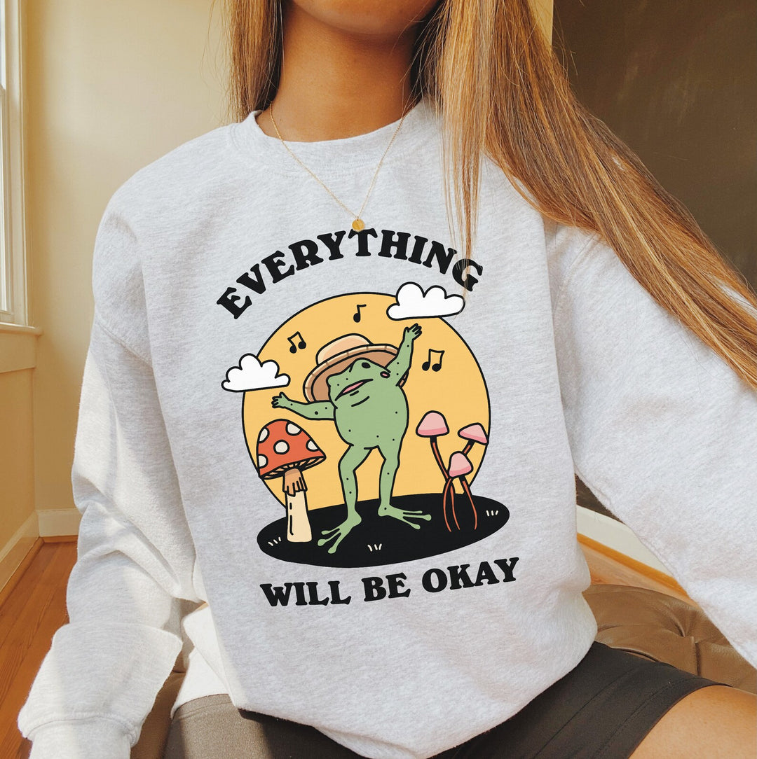 'Everything will be okay' Frog Sweatshirt