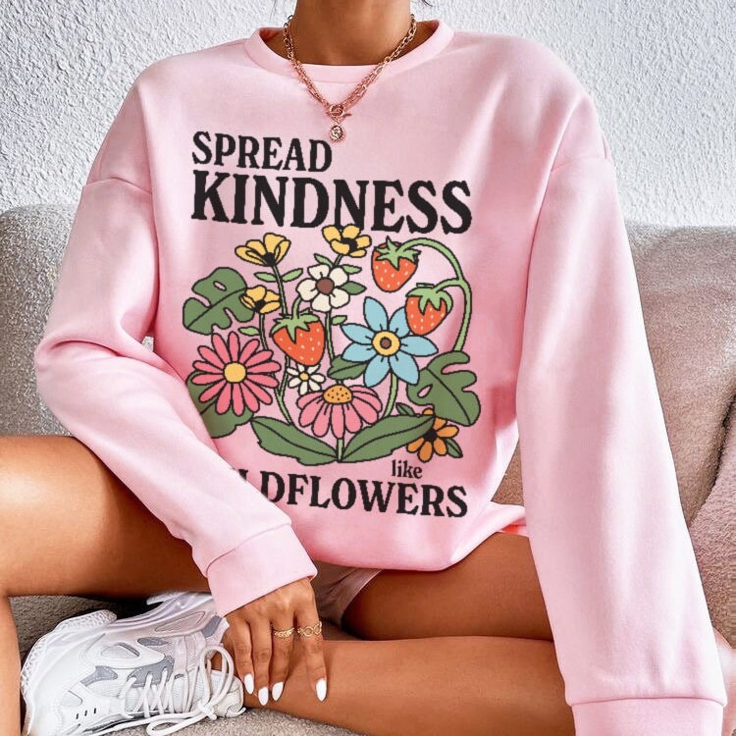 'Spread Kindness like wildflowers' Sweatshirt
