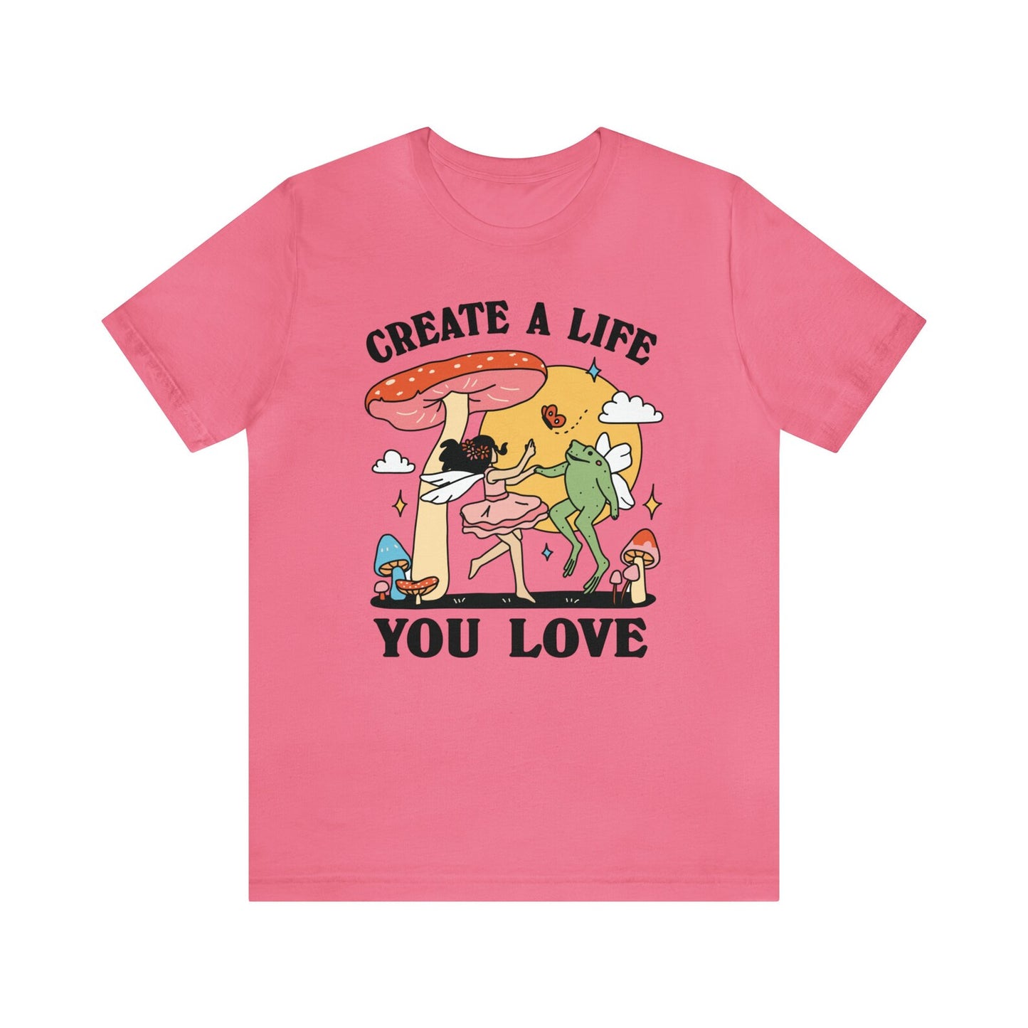 'Create a life you love' Frog & Fairy T-shirt