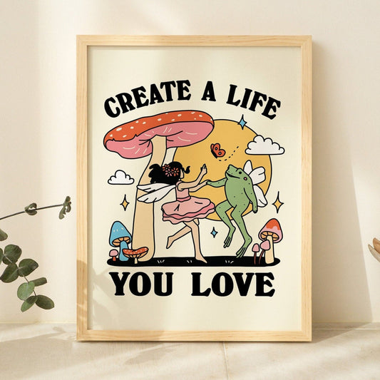 'Create a life you love' Frog & Fairy Print