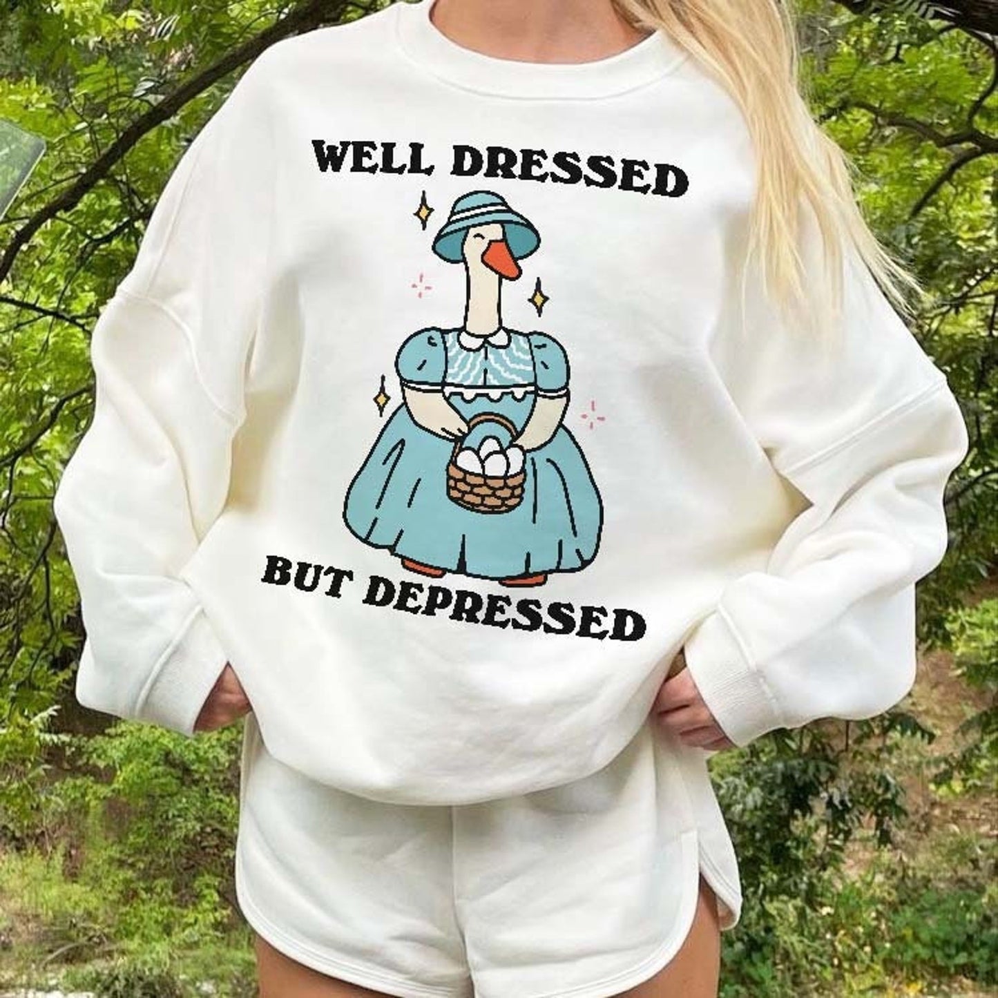 'Well dressed but depressed' Goose Sweatshirt
