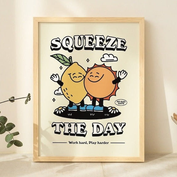 'Squeeze The Day' Print