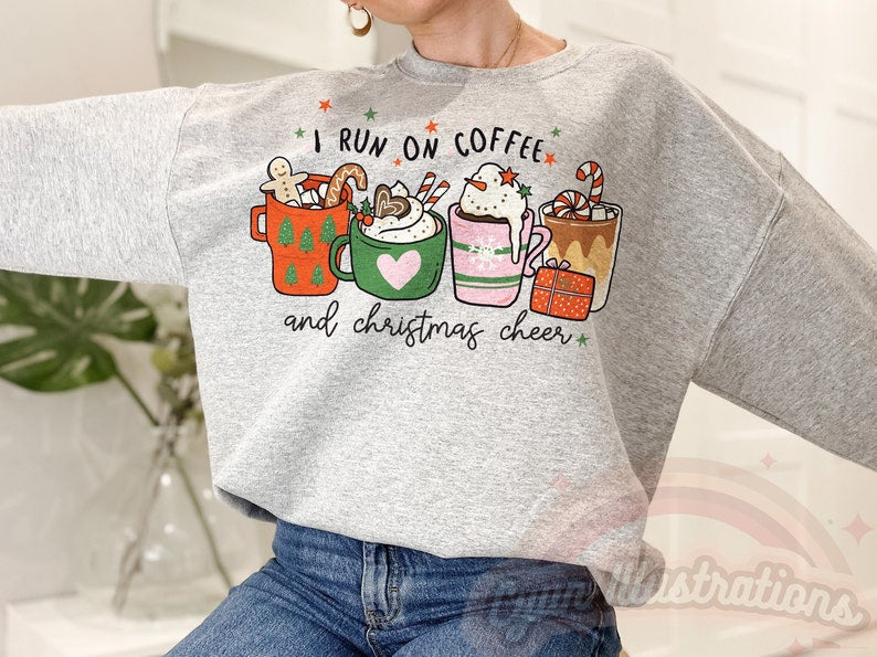 'I run on coffee and Christmas Cheer' Christmas Sweatshirt