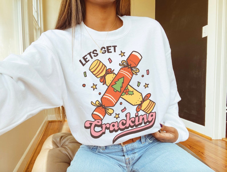 'get cracking' Christmas Sweatshirt