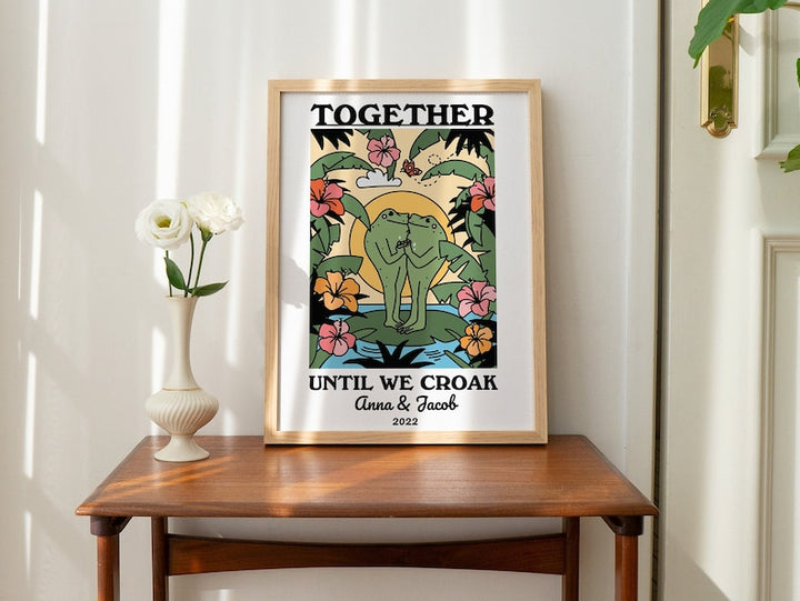 Custom 'Together Until We Croak' Print