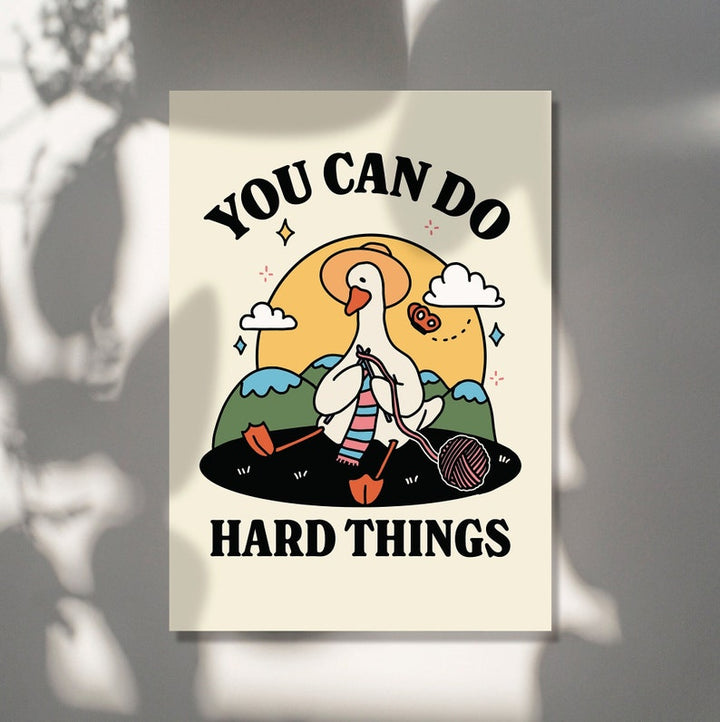 'You Can Do Hard Things' Goose Print