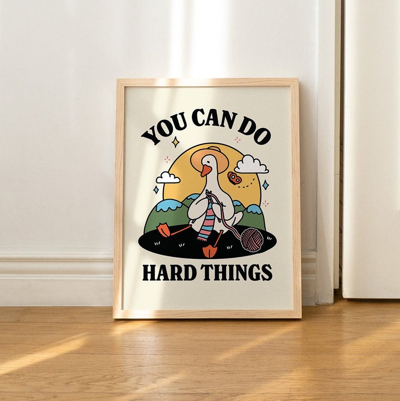 'You Can Do Hard Things' Goose Print