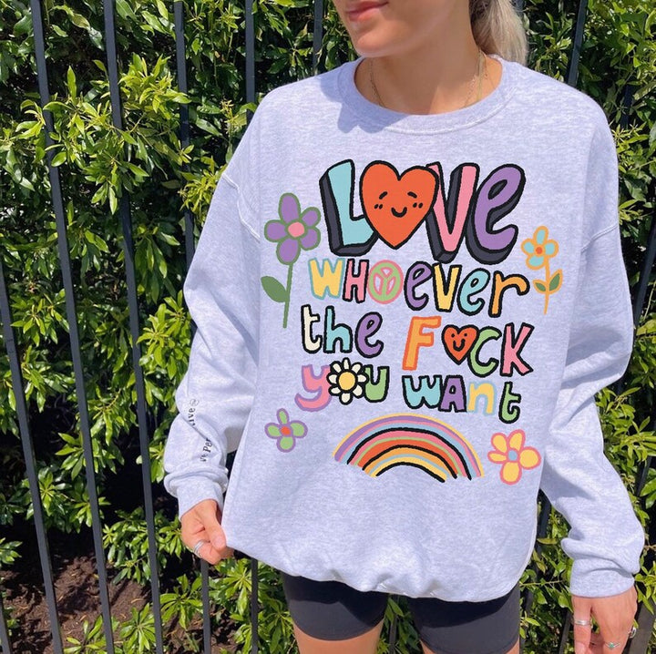 'Love Whoever You Want' Pride Sweatshirt