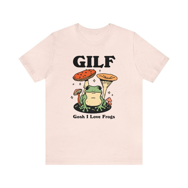 'Gilf Gosh I Love Frogs' Tshirt