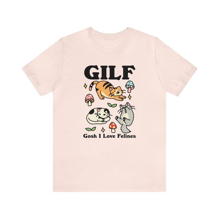 'Gilf Gosh I Love Felines' Tshirt