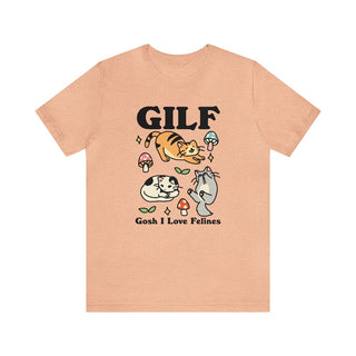 'Gilf Gosh I Love Felines' Tshirt