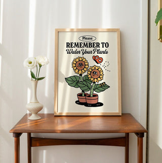 'Water Your Plants' Print