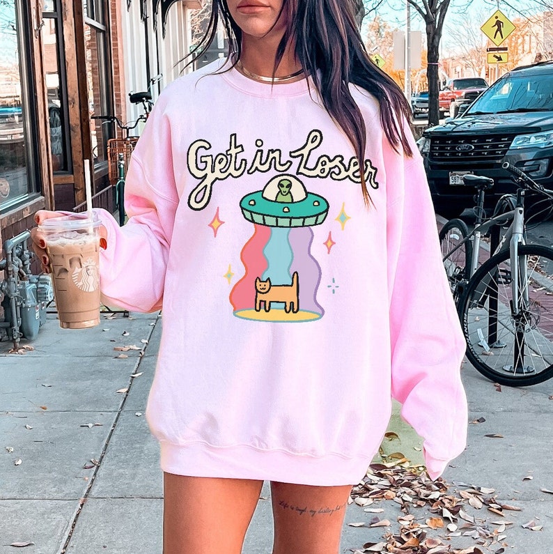 'Get in loser' UFO Sweatshirt