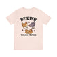 'Be Kind to All Kinds' Chicken T-shirt