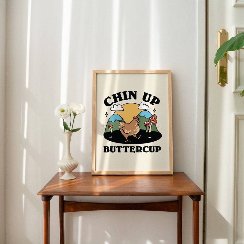 Framed "Chin up Buttercup" Print