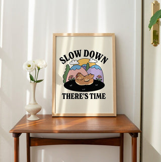 'Slow Down' Print