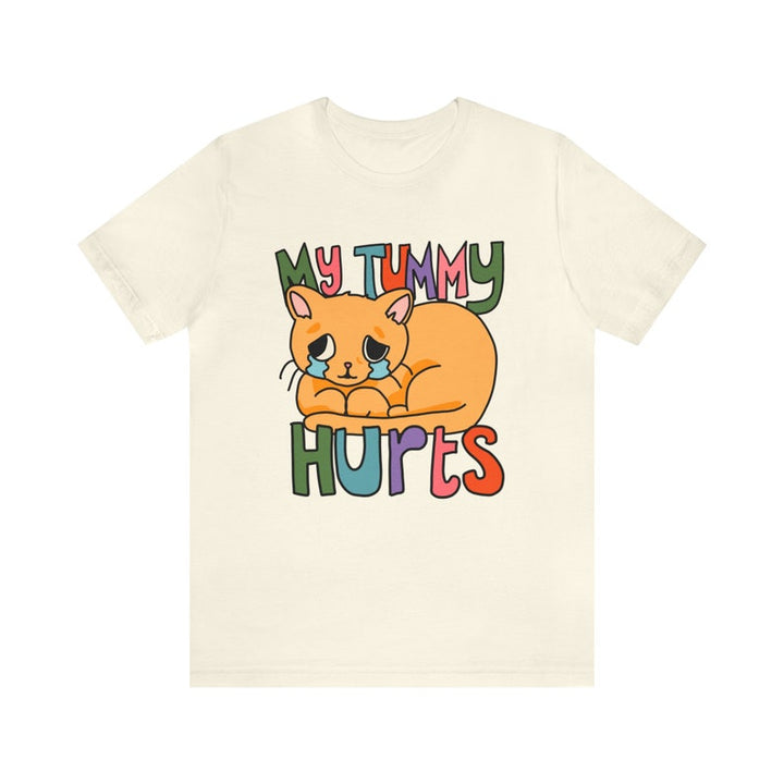'My Tummy Hurts' T-shirt