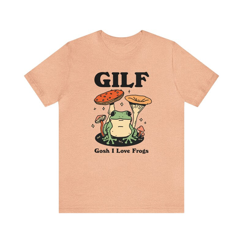 'Gilf Gosh I Love Frogs' Tshirt