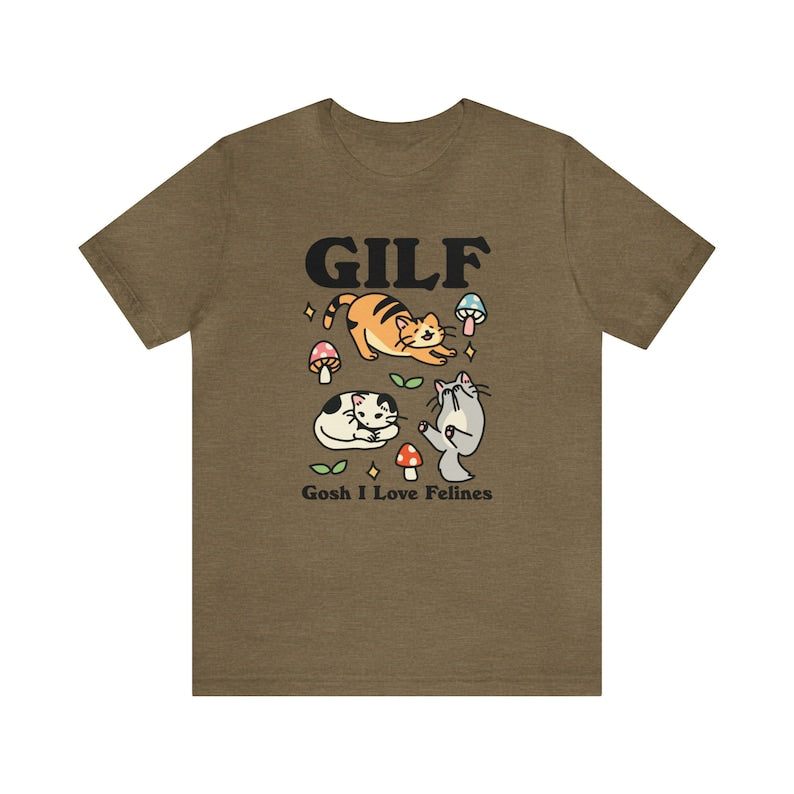 'Gilf Gosh I Love Felines' Tshirt